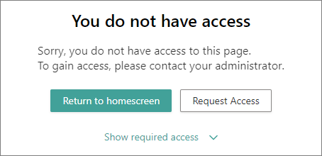 The You do not have access message with the Return to homescreen and Request Access buttons and a Show required access link